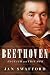 Beethoven: Anguish and Triumph by Jan Swafford