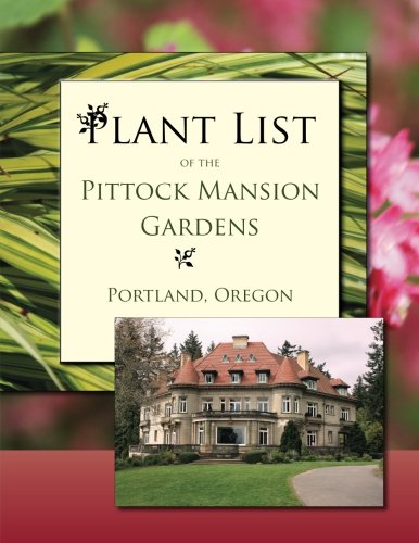 Plant List of the Pittock Mansion Gardens