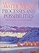 Water Media Processes and Possibilities