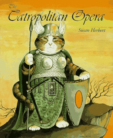 The Catropolitan Opera: The Centenary Celebration of the Grand Catropolitan Opera Company by Susan Herbert, Bill Meadowcane