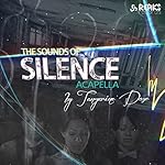 The Sounds of Silence (Acapella)
