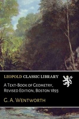 A Text-Book of Geometry, Revised Edition, Boston 1893