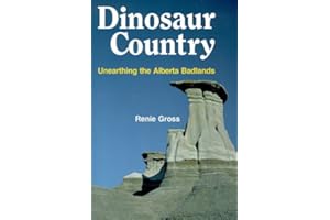 Dinosaur country: Unearthing the Alberta Badlands
