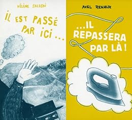 Il est passé par ici& / &il repassera par là!