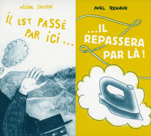 Il est passé par ici& / &il repassera par là!