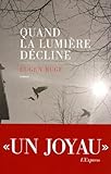 Image de Quand la lumiÃ¨re dÃ©cline (French Edition)