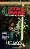 Betrayal (Star Wars: Legacy of the Force, Book 1)