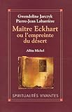 Maitre Eckhart Ou L'Empreinte Du Desert (Spiritualites Grand Format) (French Edition) by 