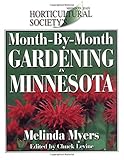 Month-by-month Gardening In Minnesota by Melinda Myers