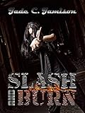 Slash and Burn (Bullet Series Book 5) (Rock Star Romance)