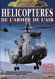 Les Guerriers Du Ciel - Hélicoptères De L'armée De L'air