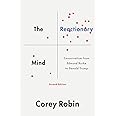 The Reactionary Mind: Conservatism from Edmund Burke to Donald Trump