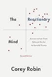 The Reactionary Mind: Conservatism from Edmund