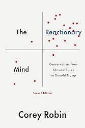 The Reactionary Mind: Conservatism from Edmund