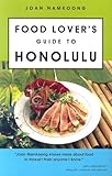 Food Lover's Guide to Honolulu by 