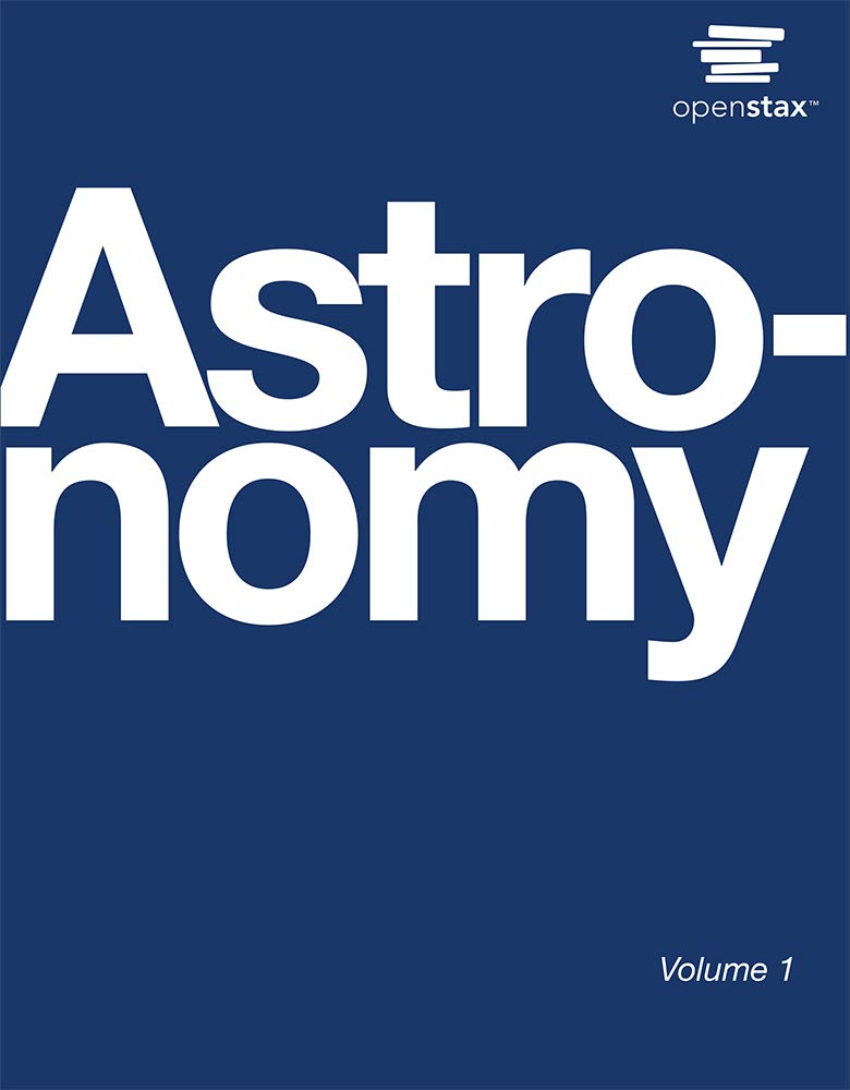 Astronomy By Openstax Amazon Co Uk Andrew Fraknoi Foothill College David Morrison Nasa Ames Research Center Sidney C Wolff National Optical Astronomy Observatory 9781506698038 Books