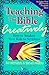 Teaching the Bible Creatively by Steve Mabry, Bill McNabb