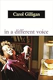 In a Different Voice: Psychological Theory and Women's Development
