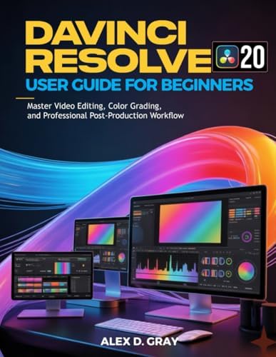 Beginner's Guide to DaVinci Resolve 17: Edit, Color, Audio
