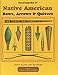 Encyclopedia of Native American Bow, Arrows, and Quivers, Volume 1: Northeast, Southeast, and Midwest by Jim Hamm, Steve Allely