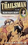 The Trailsman #370: Blind Man's Bluff
