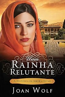 Livro Uma Rainha Relutante: A história de amor de Ester