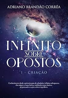 Livro INFINITO SOBRE OPOSTOS: CriAção