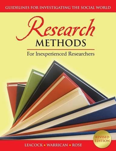 Research Methods for Inexperienced Researchers: Guidelines for Investigating the Social World Research Methods for Inexperienced Researchers: Guidelines for Investigating the Social World
