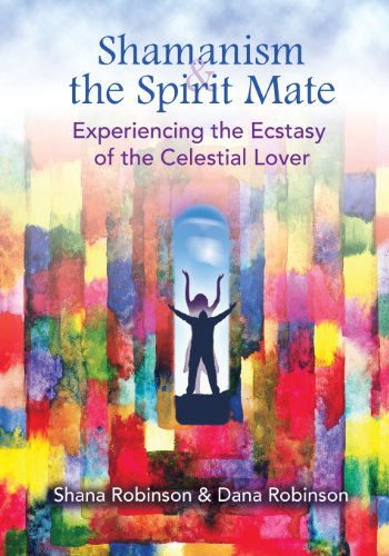 Shamanism & the Spirit Mate by Shana Robinson, Dana Robinson