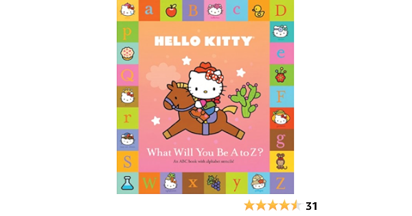 hello kitty what will you be a to z sanrio 0884617828949 amazon com books