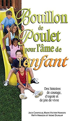 Bouillon de poulet pour l'âme de l'enfant