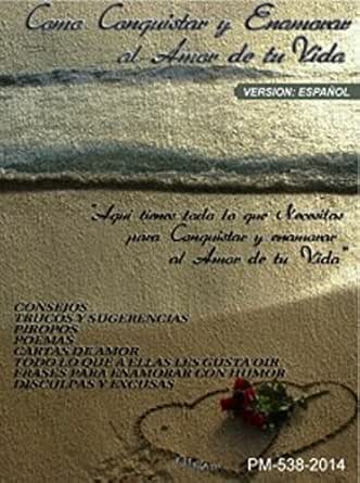 Amazon Com Como Conquistar Y Enamorar Al Amor De Tu Vida Conquista A Tu Pareja Ideal Spanish Edition Ebook M A Kindle Store Amazon Com Como Conquistar Y Enamorar Al Amor De Tu Vida Conquista A Tu Pareja Ideal Spanish Edition Ebook M A Kindle Store