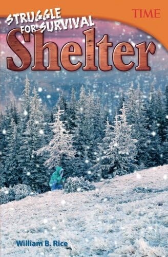 Struggle for Survival: Shelter (TIME FOR KIDS® Nonfiction Readers)