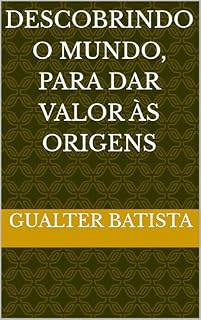 Livro Descobrindo o mundo, para dar valor às origens