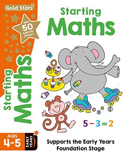 Gold Stars Starting Maths Ages 4-5 Early Years: Supports the Early Years Foundation Stage (Workbook)