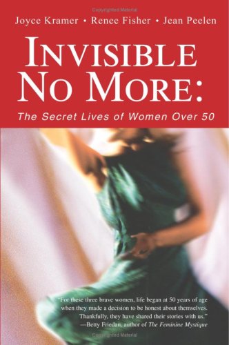 Invisible No More: The Secret Lives of Women Over 50