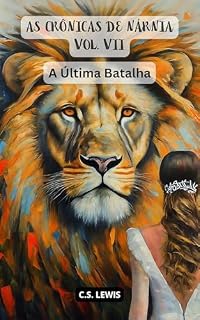 Livro ÚLTIMA BATALHA: AS CRÔNICAS DE NÁRNIA VOL. VII