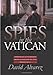 Spies in the Vatican: Espionage and Intrigue from Napoleon to the Holocaust (Modern War Studies (Har by David Alvarez