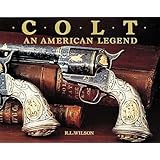 Colt : An American Legend