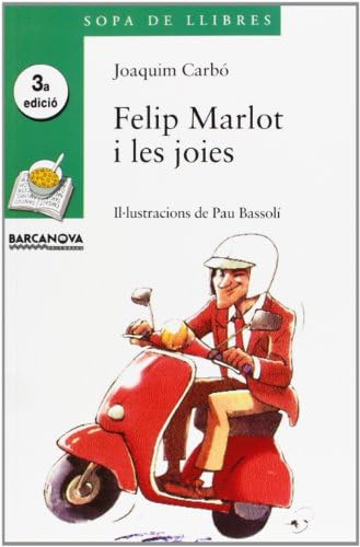 Felip Marlot I Les Joies / Philip Marlot and Jewelry (Sopa De Llibres. Serie Verda) (Catalan Edition) (Catalan) Paperback โ June 30, 2007