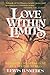 Love within Limits: Realizing Selfless Love in a Selfish World