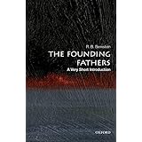 The Founding Fathers: A Very Short Introduction (Very Short Introductions)