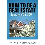 How to Be a Real Estate Investor