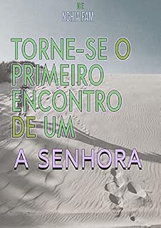Livro Torne-se O Primeiro Encontro De Um (Livro 2) - A Senhora