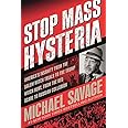 Stop Mass Hysteria: America's Insanity from the Salem Witch Trials to the Trump Witch Hunt
