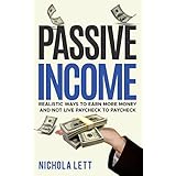 Write that resignation letter and travel abroad with - Passive Income: Realistic Ways to Earn more Money and not live Paycheck to Paycheck