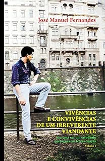 Livro Vivências e convivências de um irreverente viandante : Era uma vez um estudante português em terras eslavas