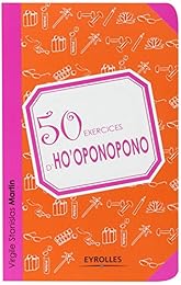 50 exercices d'Ho'oponopono