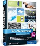 PC-Netzwerke: Das umfassende Handbuch. Ink. Hausautomation, Medienserver mit RaspBerry Pi, OpenWRT, Clouddienste unter Windows, Virtualisierung