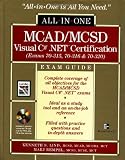 Image de MCAD/MCSD C# (r) .NET (tm) Certification All-in-One Exam Guide (Exams 70-315, 70-316, 70-320)